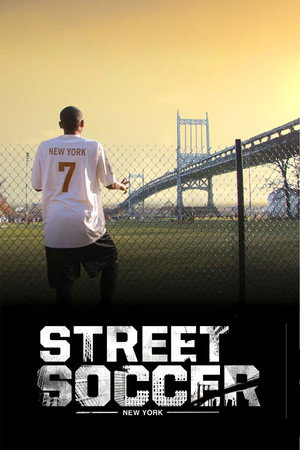 watch-Street Soccer: New York (2013)