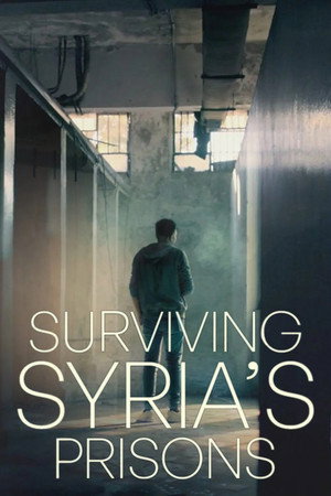 watch-Surviving Syria’s Prisons (2025)