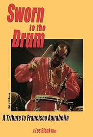 watch-Sworn to the Drum: A Tribute to Francisco Aguabella (1995)