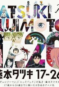 watch-Tatsuki Fujimoto 17-26 (2025)