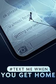 watch-#TextMeWhenYouGetHome (2022)