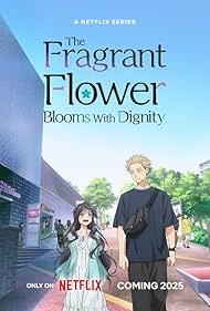 watch-The Fragrant Flower Blooms with Dignity (2025)
