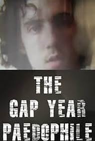 watch-The Gap Year Paedophile (2017)