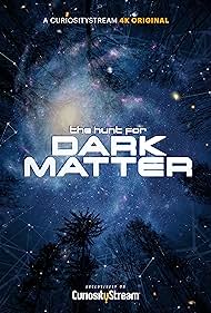 watch-The Hunt for Dark Matter (2017)