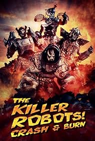 watch-The Killer Robots! Crash and Burn (2016)