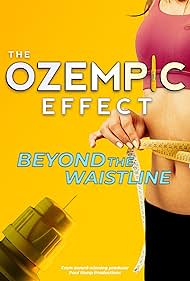 watch-The Ozempic Effect: Beyond the Waistline (2025)