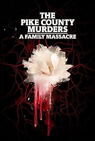 watch-The Pike County Murders: A Family Massacre (2023)