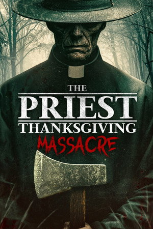 watch-The Priest: Thanksgiving Massacre (2025)