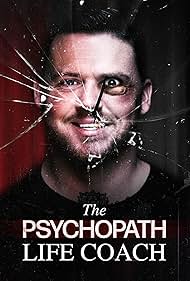 watch-The Psychopath Life Coach (2023)