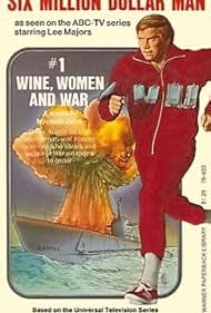 watch-The Six Million Dollar Man: Wine, Women and War (1973)