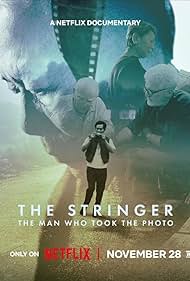 watch-The Stringer: The Man Who Took the Photo (2025)