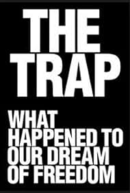 watch-The Trap: What Happened to Our Dream of Freedom (2007)