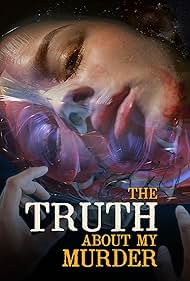 watch-The Truth About My Murder (2022)