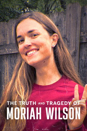 watch-The Truth and Tragedy of Moriah Wilson (2026)