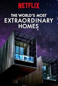 watch-The World's Most Extraordinary Homes (2017)