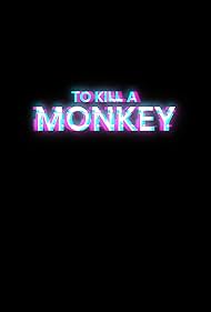 watch-To Kill a Monkey (2025)