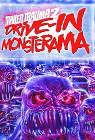 watch-Trailer Trauma 2: Drive-In Monsterama (2016)