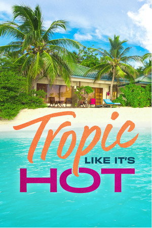watch-Tropic Like It's Hot (TV Series 2026– ) 2026