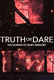 watch-Truth or Dare: The Murder of Mary Gregory (2023)