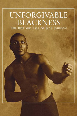 watch-Unforgivable Blackness: The Rise and Fall of Jack Johnson (2005)