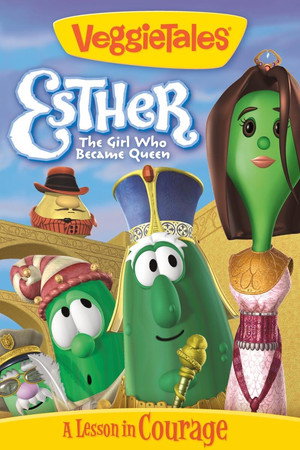 watch-VeggieTales: Esther, The Girl Who Became Queen (2000)