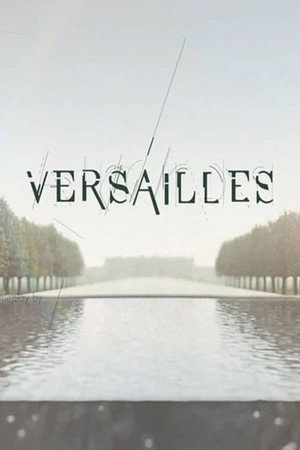 watch-Versailles (TV Mini Series 2009– ) 2009