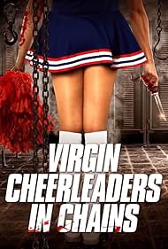 watch-Virgin Cheerleaders in Chains (2018)