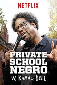 watch-W. Kamau Bell: Private School Negro (2018)