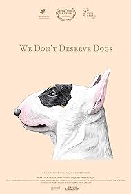 watch-We Don't Deserve Dogs (2021)