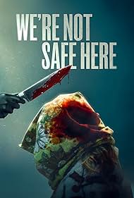 watch-We're Not Safe Here (2025)