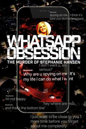 watch-WhatsApp Obsession: The Murder of Stephanie Hansen (2026)