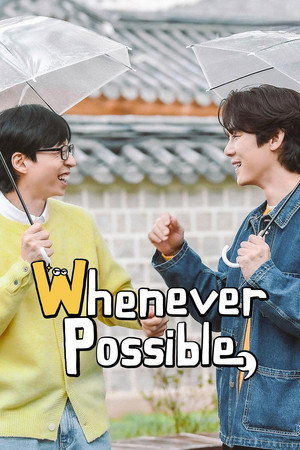 watch-Whenever Possible (TV Series 2024– ) 2024