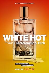 watch-White Hot: The Rise & Fall of Abercrombie & Fitch (2022)