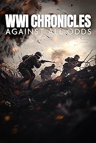 watch-WWI Chronicles: Against All Odds (2025)