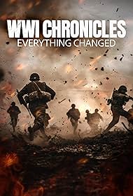 watch-WWI Chronicles: Everything Changed (2025)