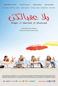 watch-Yalla Aa'belkon: Single, Married, Divorced (2014)