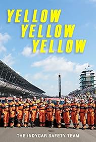 watch-Yellow Yellow Yellow: The Indycar Safety Team (2017)