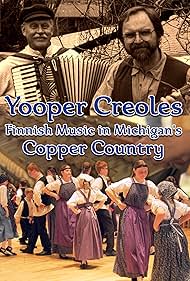 watch-Yooper Creoles: Finnish Music in Michigan's Copper Country (2019)
