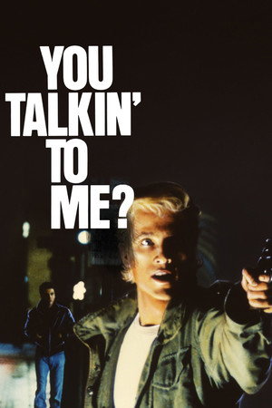 watch-You Talkin' to Me? (1987)