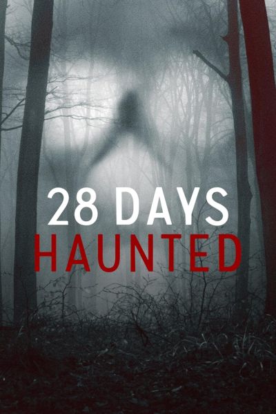 watch-28 Days Haunted (2022)