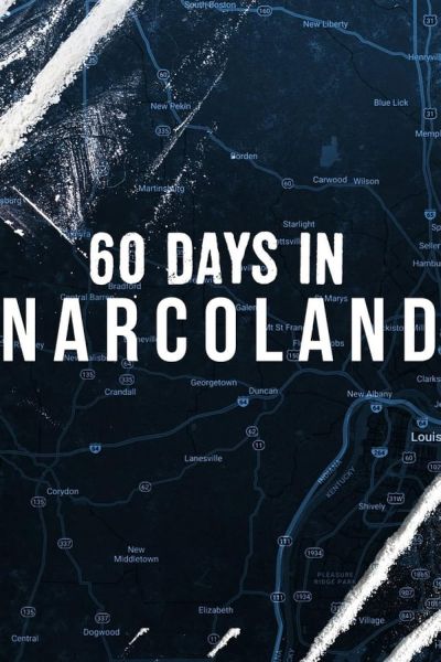 watch-60 Days In: Narcoland (2019)