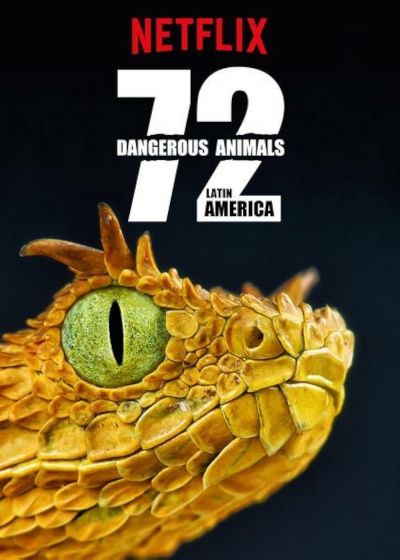 watch-72 Dangerous Animals: Latin America (2017)