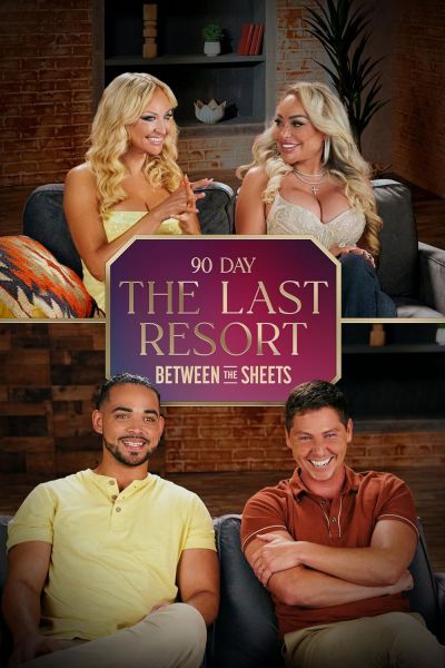 watch-90 Day The Last Resort Between The Sheets (2024)