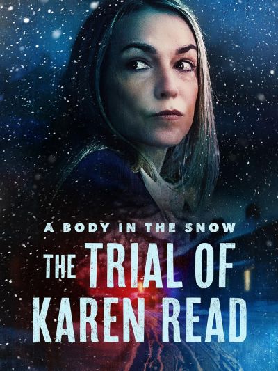 watch-A Body In The Snow: The Trial of Karen Read (2025)