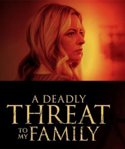 watch-A Deadly Threat to My Family (2024)
