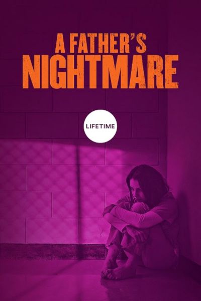 watch-A Father's Nightmare (2018)