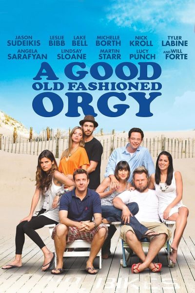 watch-A Good Old Fashioned Orgy (2011)