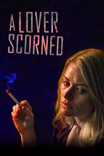 watch-A Lover Scorned (2019)