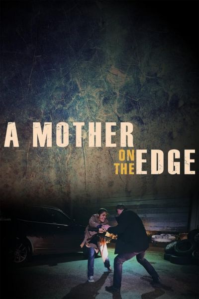 watch-A Mother on the Edge (2019)