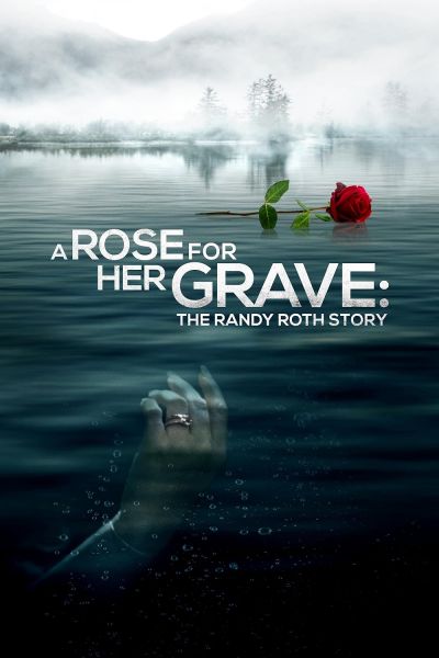 watch-A Rose for Her Grave: The Randy Roth Story (2023)